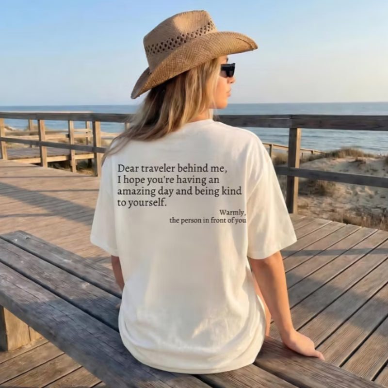 Dear Traveler Behind Me T-Shirt
