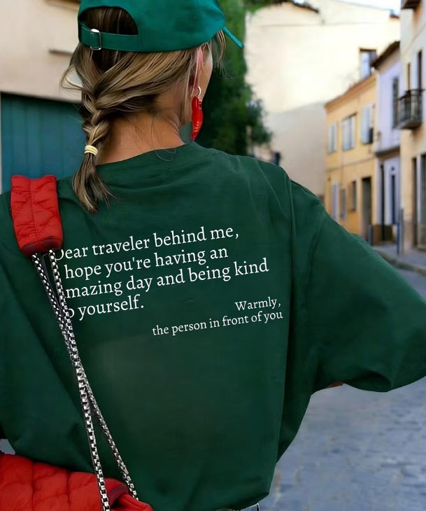 Dear Traveler Behind Me T-Shirt