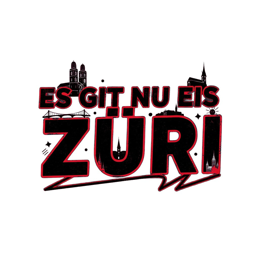 Sticker «Ch Es Git Nu Eis Zueri» – LuxeStyle Schweiz