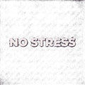 Sticker «Nostress» – LuxeStyle Schweiz