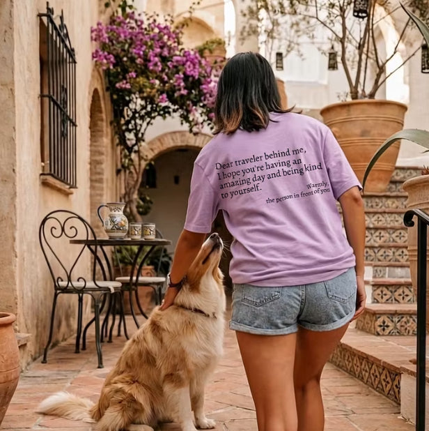 Dear Traveler Behind Me T-Shirt