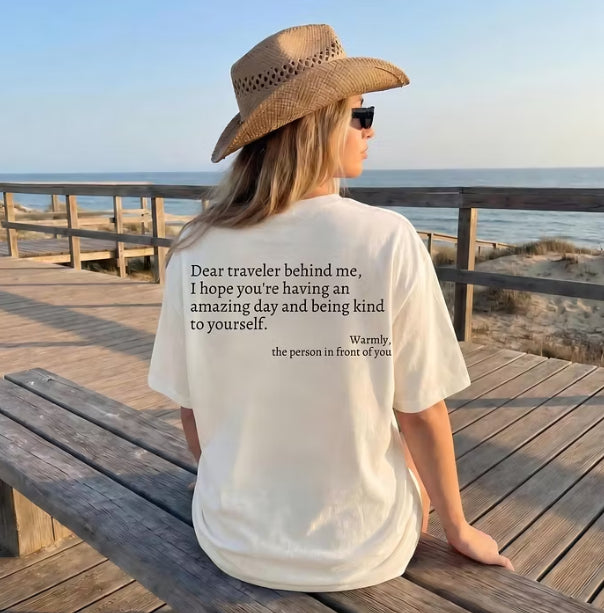 Dear Traveler Behind Me T-Shirt