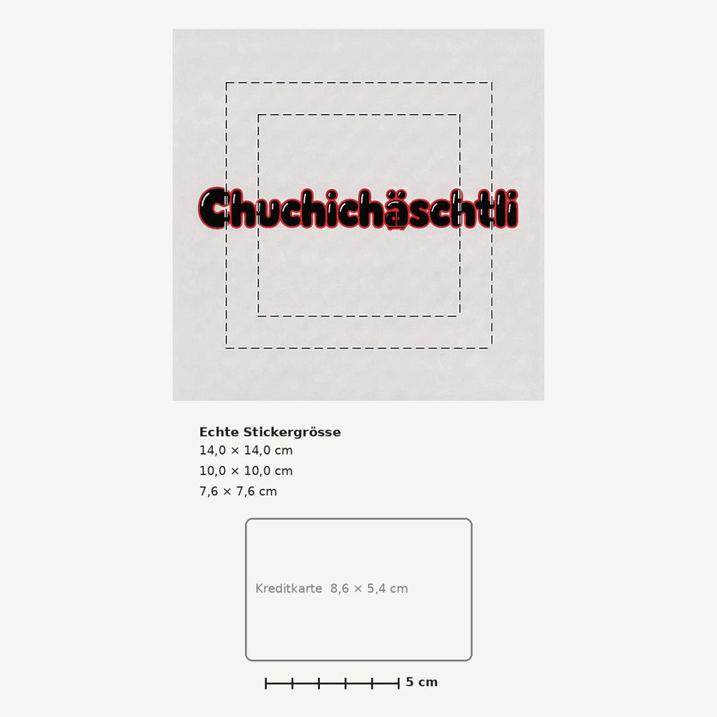 Grössenvergleich – Sticker «Ch Chuchichaeschtli» · 1 Stück