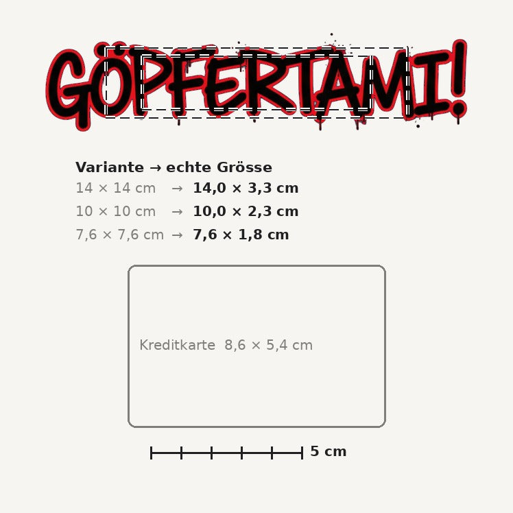 Grössenvergleich – Sticker «Ch Gopfertami» · 1 Stück