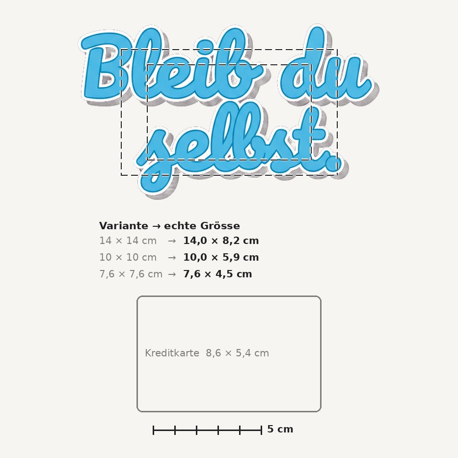 Grössenvergleich – Sticker «Bleibdselbst» · 1 Stück