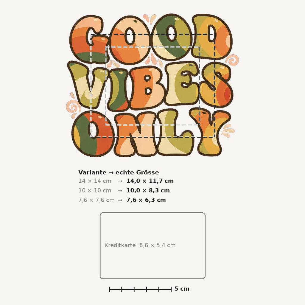 Grössenvergleich – Sticker «Good Vibes Only» · 1 Stück