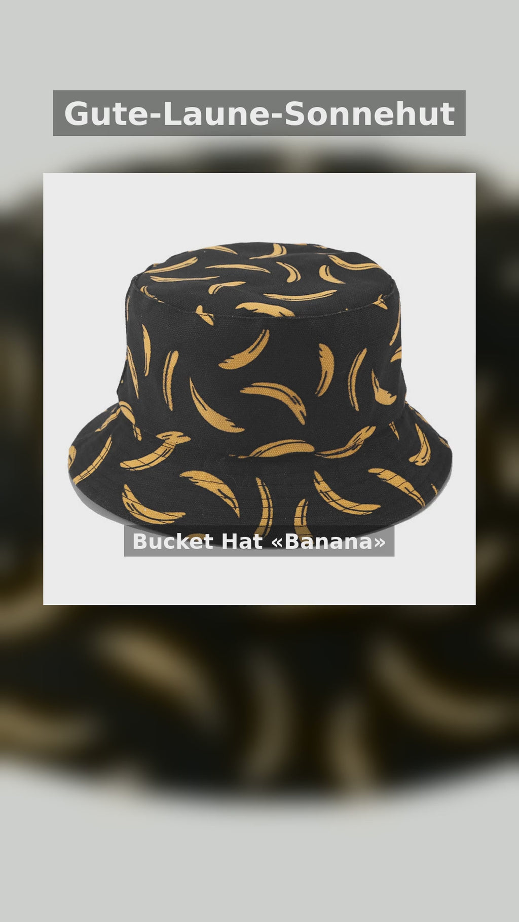 Bucket Hat Banana — Reel